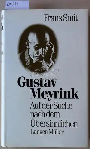 Smit, Frans: Gustav Meyrink. Auf der Suche nach dem Übersinnlichen. 