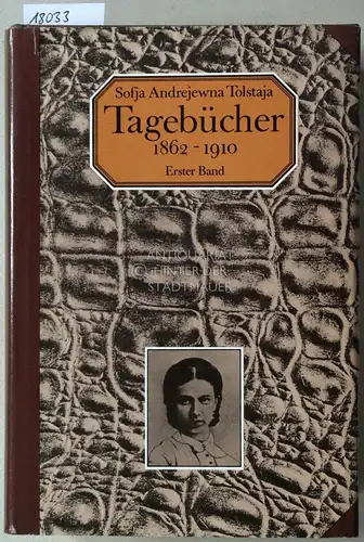 Tolstaja, Sofja Andrejewna: Tagebücher 1862-1910. Erster und zweiter Band. 