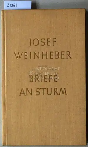 Weinheber, Josef: Briefe an Sturm. Hrsg. u. eingel. v. Paul Zugowski. 