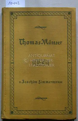 Zimmermann, Joachim: Thomas Münzer - Ein deutsches Schicksal. 