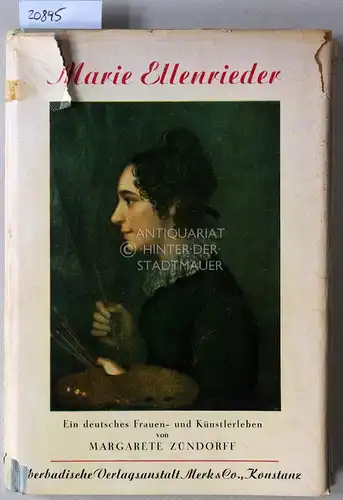Zündorff, Margarete: Marie Ellenrieder. Ein deutsches Frauen- und Künstlerleben. 