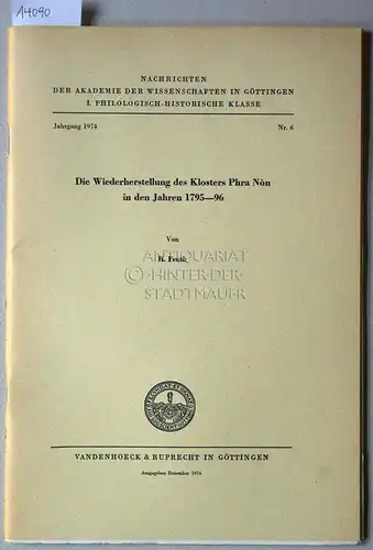 Penth, H: Die Wiederherstellung des Klosters Phra Nòn in den Jahren 1795-96. [= Nachrichten der Akademie der Wissenschaften zu Göttingen, Philologisch-Historische Klasse, Jg. 1974, Nr. 6]. 