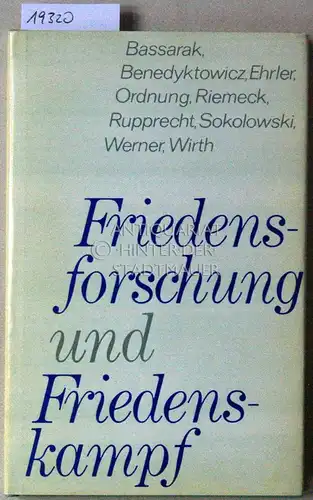 Bassarak, Gerhard, Witold Benedyktowicz Klaus Ehrler u. a: Friedensforschung und Friedenskampf. 