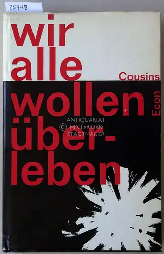 Cousins, Norman: Wir alle wollen überleben. 