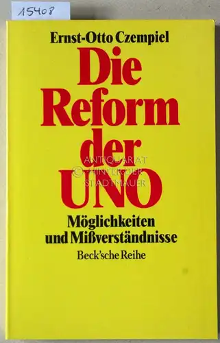Czempiel, Ernst-Otto: Die Reform der UNO. Möglichkeiten und Mißverständnisse. [= Beck`sche Reihe, 1078]. 