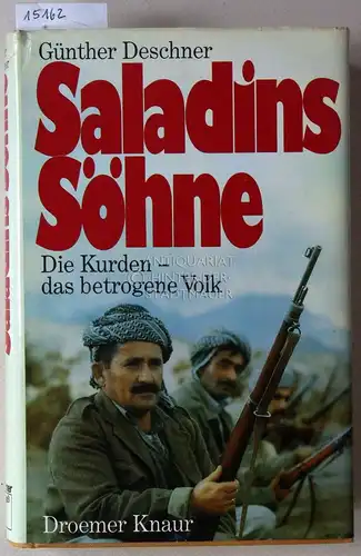 Deschner, Günther: Saladins Söhne. Die Kurden - das betrogene Volk. 