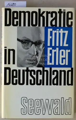 Erler, Fritz: Demokratie in Deutschland. 