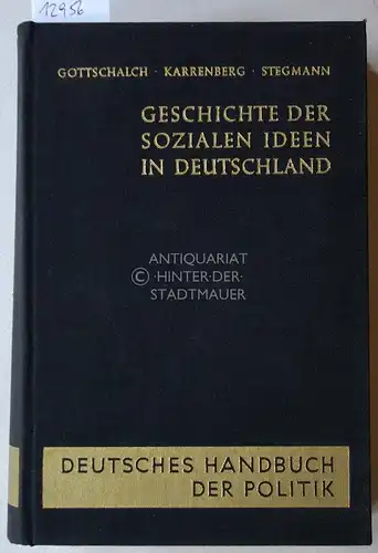 Gottschalch, Wilfried, Friedrich Karrenberg und Franz Josef Stegmann: Geschichte der sozialen Ideen in Deutschland. [= Deutsches Handbuch der Politik, Bd. 3] Hrsg. von Helga Grebing. 