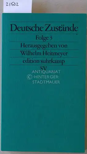 Heitmeyer, Wilhelm (Hrsg.): Deutsche Zustände, Folge 3. [= edition suhrkamp, 2388]. 