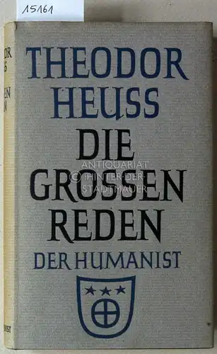 Heuss, Theodor: Die großen Reden. Der Humanist. 