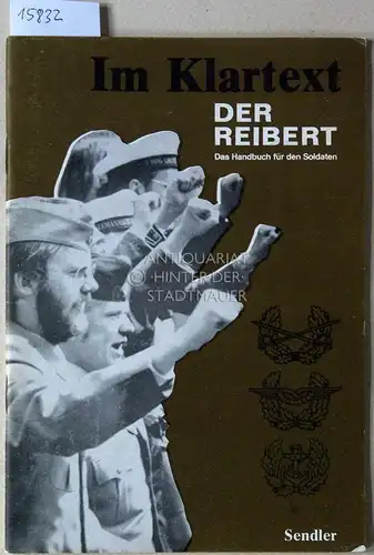 Im Klartext: Der Reibert - Das Handbuch für den Soldaten. 