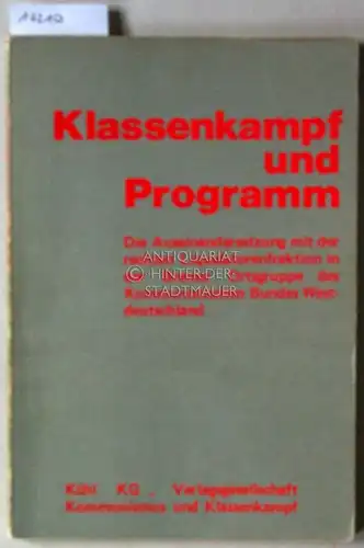 Klassenkampf und Programm. Die Auseinandersetzung mit der rechten Liquidatorenfraktion in der Bremer Ortsgruppe des Kommunistischen Bundes Westdeutschland. 