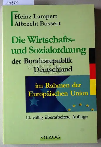 Lampert, Heinz und Albrecht Bossert: Die Wirtschafts- und Sozialordnung der Bundesrepublik Deutschland im Rahmen der Europäischen Union. 