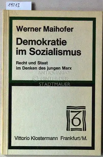 Maihofer, Werner: Demokratie im Sozialismus. Recht und Staat im Denken des jungen Marx. 