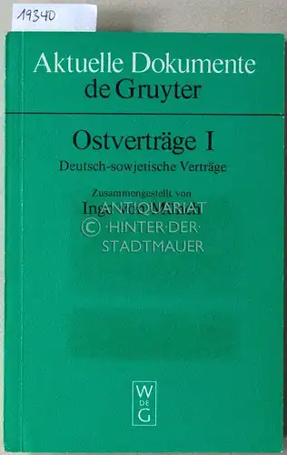 Münch, Ingo v. (Hrsg.): Ostverträge I - Deutsch-sowjetische Verträge; Ostverträge II - Deutsch-polnische Verträge. [= de Gruyter Aktuelle Dokumente]. 