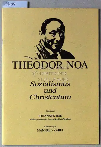 Noa, Theodor: Sozialismus und Christentum. Geleitwort Johannes Rau. Erläuterungen Manfred Zabel. 
