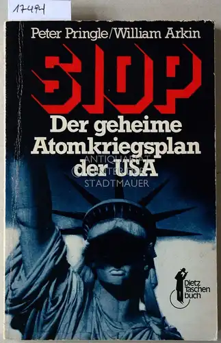 Pringle, Peter und William Arkin: SIOP. Der geheime Atomkriegsplan der USA. (Dt. v. Hans M. Herzog). 