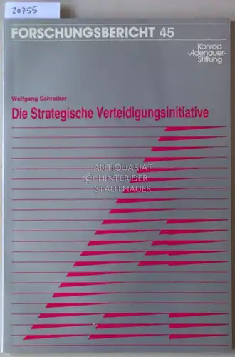 Schreiber, Wolfgang: Die Strategische Verteidigungsinitiative. Vorgeschichte, Konzeption, Perspektiven. [= Forschungsberichte 45] Konrad-Adenauer-Stiftung. 