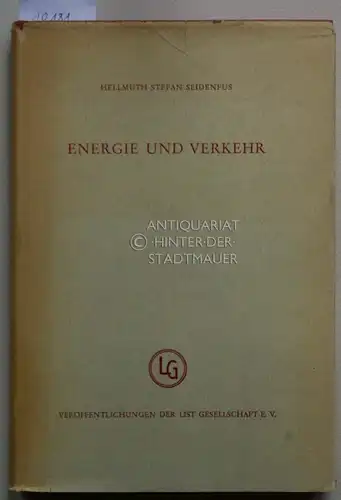 Seidenfus, Hellmuth Stefan: Energie und Verkehr. Rückblick und Vorblick auf Strukturwandlungen des intereuropäischen Verkehrsaufkommens. [= Veröffentlichungen der List Gesellschaft e.V. Bd. 18; Reihe B: Studien.. 