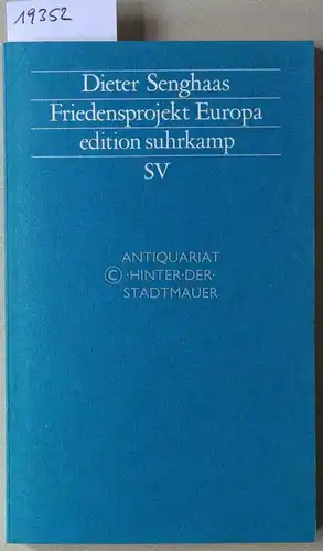 Senghaas, Dieter: Friedensprojekt Europa. [= edition suhrkamp, 1717]. 