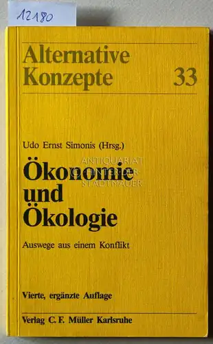Simonis, Udo Ernst (Hrsg.): Ökonomie und Ökologie. Auswege aus einem Konflikt. 