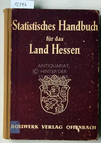 Statistisches Handbuch für das Land Hessen. 1948 Hrsg. vom Hessischen Statistischen Landesamt. 