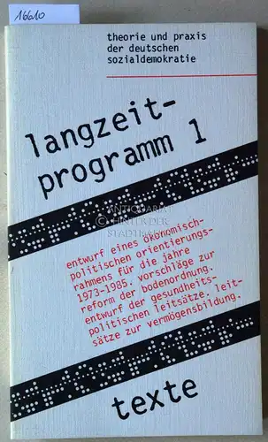 Theorie und Praxis der deutschen Sozialdemokratie. Langzeitprogramm 1: Texte; 2: Kritik. 