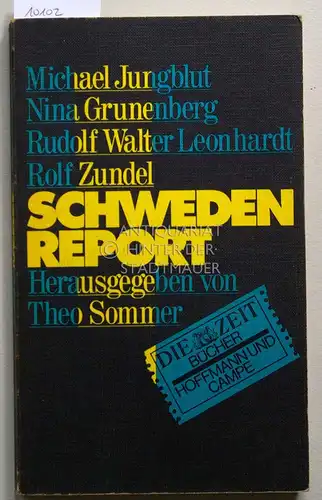Jungblut, Michael, Nina Grunenberg Rudolf Walter Leonhardt u. a: Schweden-Report. Einführung von Theo Sommer / Zeit-Bücher. 