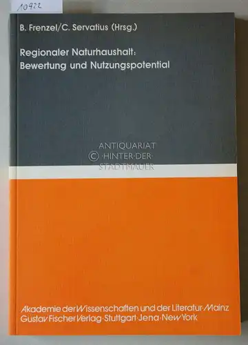 Frenzel, Burkhard (Hrsg.) und Carlo (Hrsg.) Servatius: Regionaler Naturhaushalt: Bewertung und Nutzungspotential. [= Ökosystemanalyse und Umweltforschung, Bd. 2]. 