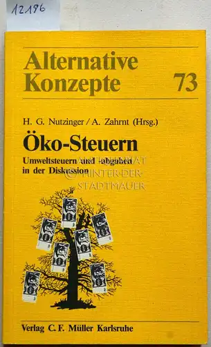 Nutzinger, Hans G. (Hrsg.) und Angelika (Hrsg.) Zahrnt: Öko-Steuern. Umweltsteuern und -abgaben in der Diskussion. [= Alternative Konzepte, 73] Unter Mitarb. von Frieder Rubik. Eine Publ. d. Stiftung Mittlere Technologie, Kaiserslautern. 