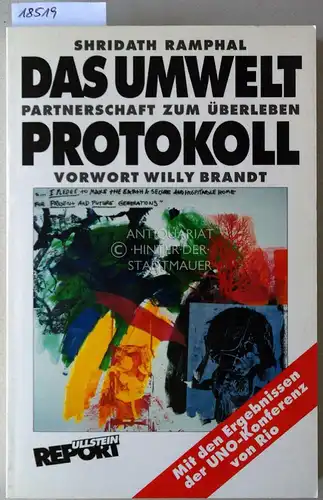 Ramphal, Shridath: Das Umwelt-Protokoll: Partnerschaft zum Überleben. Vorw. Willy Brandt. 