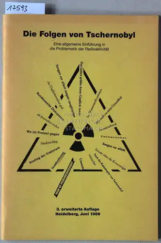 Schmidt, Mario, Dieter Teufel und Ulrich Höpfner: Die Folgen von Tschernobyl. Eine allgemeine Einführung in die Problematik der Radioaktivität. 