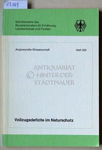 Wittkämper, Gerhard W., Erwin Niesslein und Peter Stuckhard: Vollzugsdefizite im Naturschutz. Analyse von Vollzugsdefiziten bei der Verwaltungspraxis der Aufgabe Landschaftspflege und Naturschutz [= Schriftenreihe des.. 