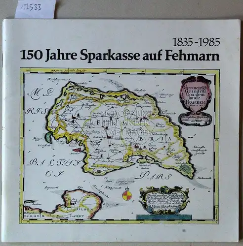 150 Jahre Sparkasse auf Fehmarn, 1835-1985. 