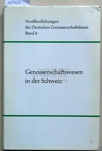 Blümle, Ernst-Bernd (Hrsg.): Genossenschaftswesen in der Schweiz. [= Veröffentlichungen der Deutschen Genossenschaftskasse, Bd. 6] Mit Beiträgen von Arnold Edelmann. 