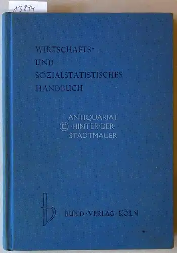 Gleitze, Bruno (Hrsg.): Wirtschafts- und sozialstatistisches Handbuch. Wirtschaftswissenschaftliches Institut der Gewerkschaften GmbH. 