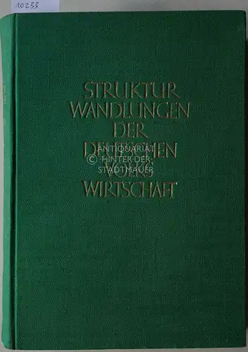 Harms, Bernhard (Hrsg.): Strukturwandlungen der Deutschen Volkswirtschaft. [Erster Band:] Vorlesungen gehalten in der Deutschen Vereinigung für Staatswissenschaftliche Fortbildung. [Zweiter Band:] Vorlesungen gehalten während des Herbst.. 