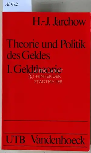 Jarchow, Hans-Joachim: Theorie und Politik des Geldes. I: Geldtheorie; II: Geldmarkt und geldpolitische Instrumente. [= UTB, 234 u. 346]. 