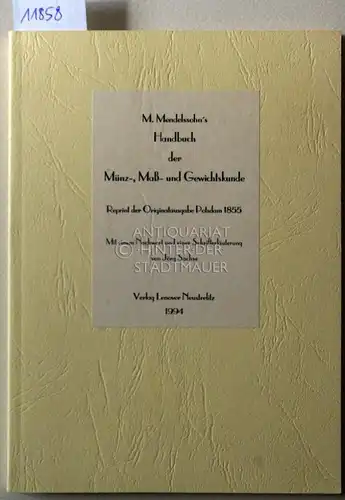 Mendelssohn, M: M. Mendelssohn`s Handbuch der Münz-, Mass- und Gewichtskunde. 