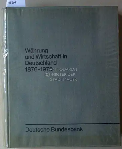 Währung und Wirtschaft in Deutschland, 1876-1975. Hrsg. Deutsche Bundesbank, Frankfurt a.M. 