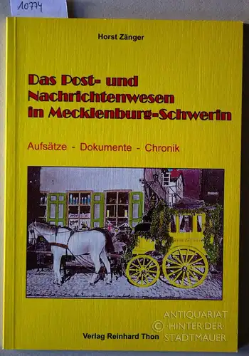 Zänger, Horst: Das Post- und Nachrichtenwesen in Mecklenburg-Schwerin. Aufsätze - Dokumente - Chronik. 