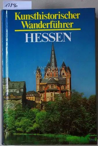 Backes, Magnus und Hans Feldtkeller: Kunsthistorischer Wanderführer Hessen. 