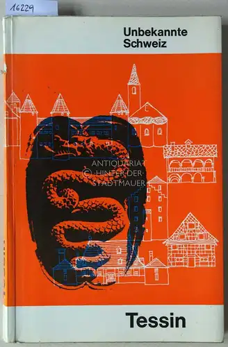 Beerli, André: Unbekannte Schweiz: Tessin. 32 Reisevorschläge. 