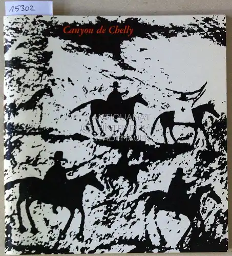 Bradley, Zorro A: Canyon de Chelly. The Story of its Ruins and People. 