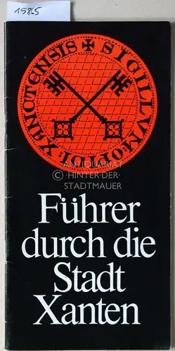 Fährmann, Willi: Führer durch die Stadt Xanten. 