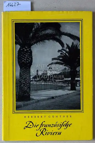 Günther, Herbert: Die französische Riviera. [= Das kleine Kunstbuch] Aufn. v. Jean Roubier. 