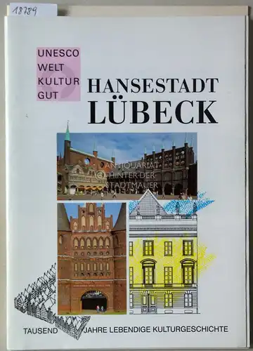 Hansestadt Lübeck. (4 Hefte) (1) Tausend Jahre Lebendige Kulturgeschichte; (2) Tidemann, ein Junge aus dem Mittelalter, zeigt euch seine Stadt; (3) Rundgänge - Drei Wege durch die Altstadt; (4) Wir haben Weltkultur und Meer. UNESCO Weltkulturgut. 