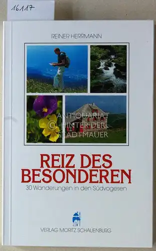 Herrmann, Reiner: Reiz des Besonderen: 30 Wanderungen in den Südvogesen. 