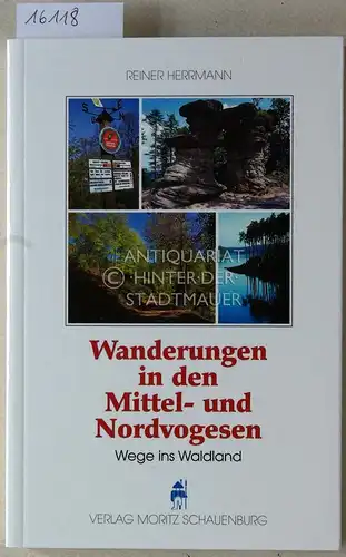 Herrmann, Reiner: Wanderungen in den Mittel- und Nordvogesen: Wege ins Waldland. 