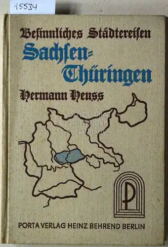 Heuss, Hermann: Besinnliches Städtereisen Sachsen - Thüringen. 